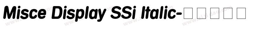 Misce Display SSi Italic字体转换